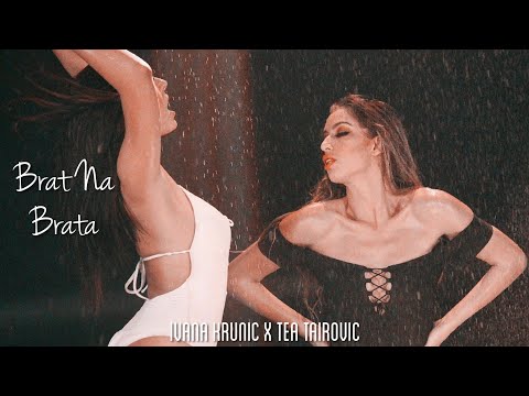 IVANA KRUNIC x TEA TAIROVIC - BRAT NA BRATA (OFFICIAL VIDEO) 4K