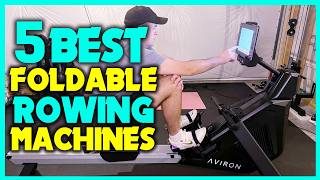 ✅Top 5 - Best Foldable Rowing Machines - Reviews Best Foldable Rowing Machines