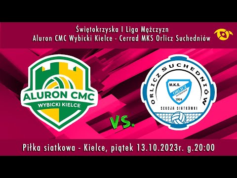 Świętokrzyska I liga mężczyzn. Aluron CMC Wybicki Kielce - Cerrad MKS Orlicz Suchedniów.