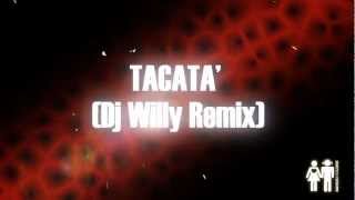 Tacabro - Tacata' - Dj Willy Remix