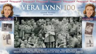 Dame Vera Lynn - 100 - Close To You