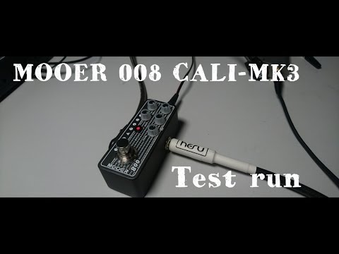 Mooer 008 Cali-MK3 First run