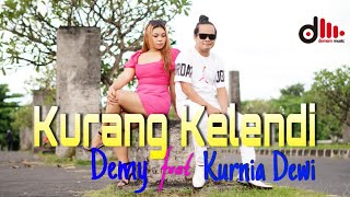 Download lagu Demy Yoker Ft Kurnia Dewi | KURANG KELENDI | Lorone Nyundep Nong Ati mp3