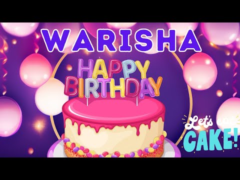 Happy Birthday Warisha, Birthday of Warisha, Best Birthday Wishes, hbd