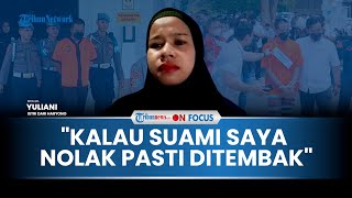 [FULL] Yuliani Minta Tolong Presiden Prabowo, Suami Divonis seusai Bongkar Oknum Polisi Tembak Orang