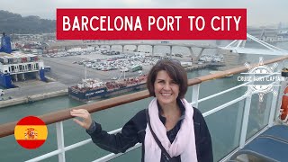 Barcelona Cruise Port to City: What You NEED to Know Before You Go!