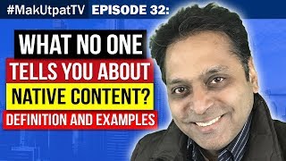 Episode 32: What No One Tells you about Native Content- Definition and Examples