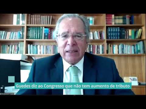 Guedes diz ao Congresso que não tem aumento de tributo - 05/08/20