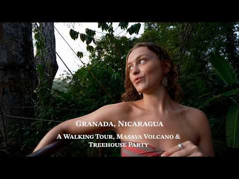 Granada, Nicaragua: A Walking Tour, Masaya Volcano & Treehouse Party