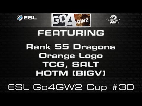 ESL Go4GW2 Cup #30 24th May '15 GW2 sPVP - oRNG, TCG, Rank 55, SALT & More!