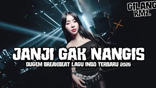 Download lagu JANJI GAK NANGIS!!! DUGEM BREAKBEAT LAGU INDO GALAU TERBARU 2025 ( GILANG RMD ) mp3