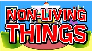 Non-Living Things  Science Song for Kids  Elementa