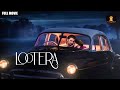 LOOTERA Full Movie in HD | Bollywood Movie | Ranveer Singh | Sonakshi Sinha | Romance