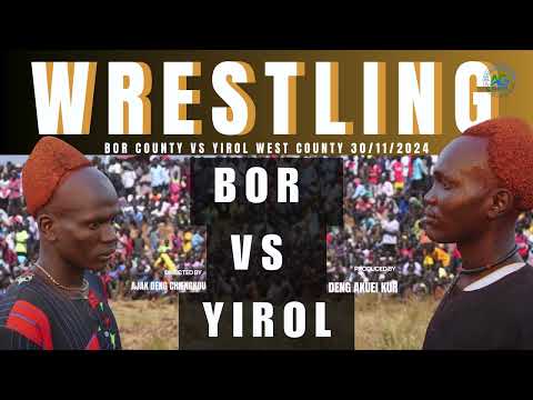 Bor County Vs Yirol West Wrestling Match: Makuei Matiop vs. Makhat Anhiem 30/11/2024 at John Garang.