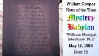 Bill Cooper, Mystery Babylon - Hour 22 - William Morgan Interview 2/3