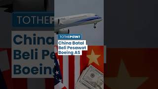 China Batalkan Beli Pesawat Boeing AS, Tuntut Komitmen Serius dari Pemerintahan Trump terhadap Tarif