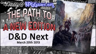 D&D Next March 20th 2013 | The Path to A New Edition