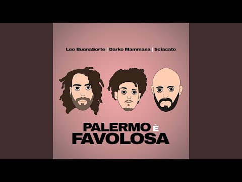 Palermo È Favolosa (feat. Sciacato)