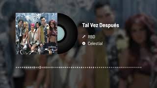 RBD - Tal vez después