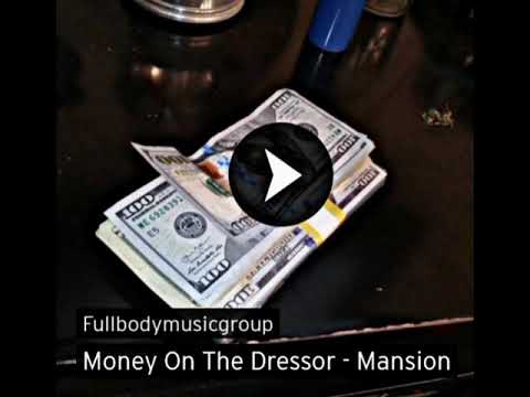 Mansion - Money On The Dresser #Mansion #FBMG #money
