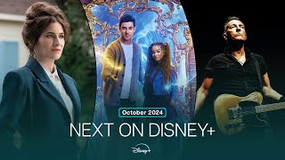 Disney+ (Plus) Next On Disney+ | October 2024