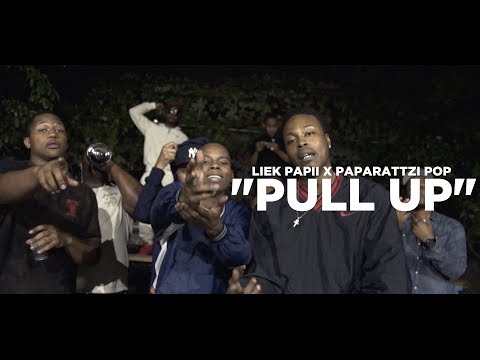 Liek Papii x Paparattzi Pop - "PULL UP" (Music Video) | Shot By @MeetTheConnectTv
