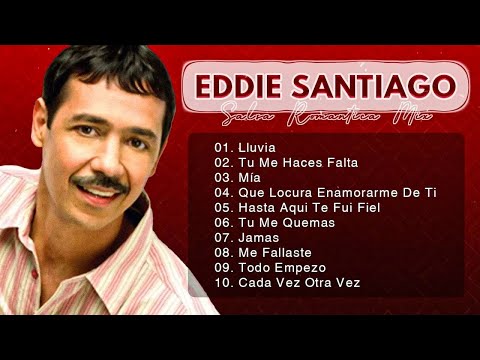 Salsa Musica Lo Mejor De Eddie Santiago - Salsa Romantica Mix Viejitas Pero Bonitas Salsa Romantica