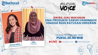 MILLENIAL VOICE: Dikira Jual Makanan, Ema Produksi Sabun Handmade hingga Raih Ratusan Orderan