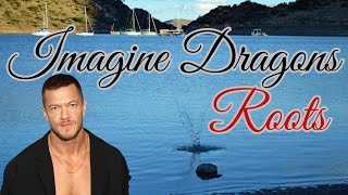IMAGINE DRAGONS - ROOTS (LYRICS)