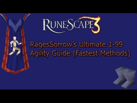 [Runescape 3] Ultimate 1-99 Agility Guide (Fastest Methods)