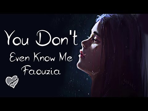 Nightcore → You Don't Even Know Me ♪ (Faouzia) LYRICS ✔︎