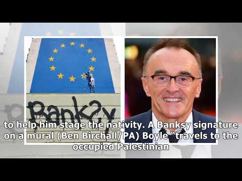 Danny boyle and banksy stage ‘alternative nativity’