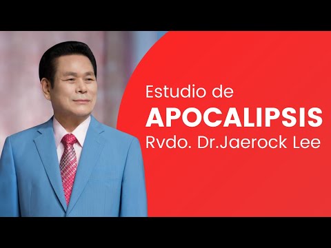 Estudio de Apocalipsis N° 2 | Dr. Jaerock Lee - GCN Español