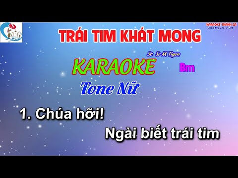 Karaoke Trái Tim Khát Mong  Tone Nữ - ( St Sr Tigon  )  Chúa hỡi Ngài biết trái tim con