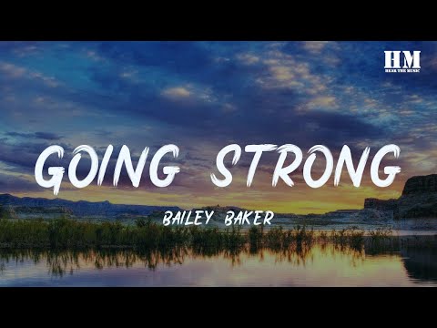 Bailey - Going Strong [lyric]