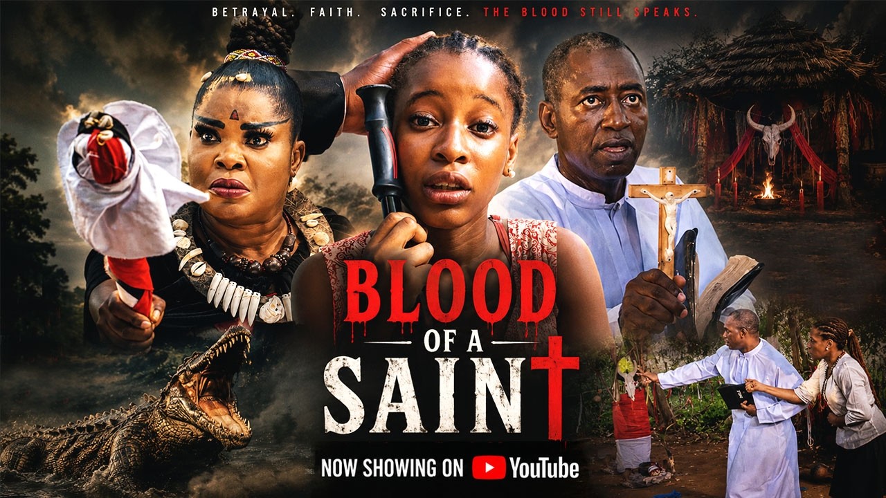 BLOOD OF A SAINT [NEW MOVIE] - LATEST NIGERIAN NOLLYWOOD MOVIE 2026 - AFRICAN MOVIES