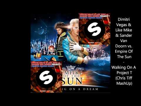 Dimitri Vegas & Like Mike & Sander Van Doorn & GRX vs. Empire Of The Sun - Walking On A Project T