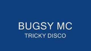 Bugsy Mc - Tricky Disco