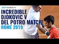 Incredible Djokovic vs Del Potro Match! | Rome 2019 Highlights