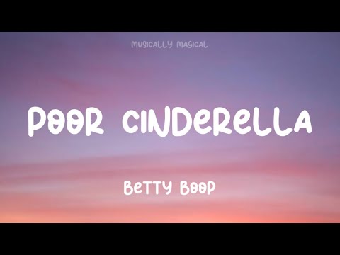 Betty Boop - Poor Cinderella | lyric video | Musically Magical