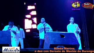 Banda Marcos duo con Gersain de Montéz de Durango Banda Marcos duo con Gersain de Montéz de Durango