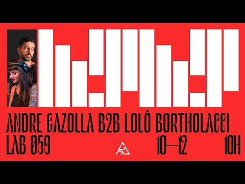 Alataj Lab 059 | Andre Gazolla b2b Lolô Bortholacci
