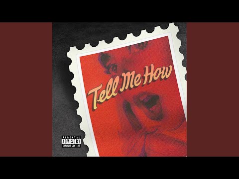 Video thumbnail for TELL ME HOW