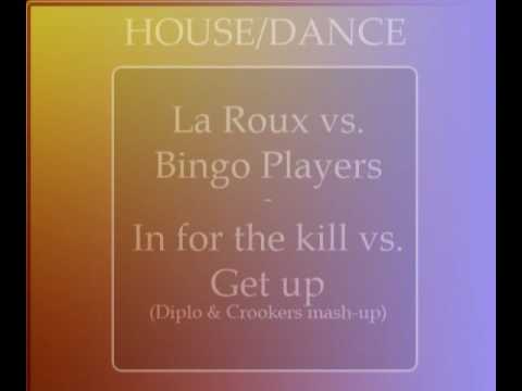 La Roux vs. Bingo Players - In for the kill vs. Get up (Diplo & Crookers mash-up) [HQ]