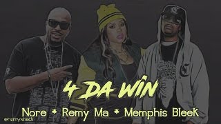4 Da Win Lyrics ~ Nore ft. Remy Ma, Memphis Bleek