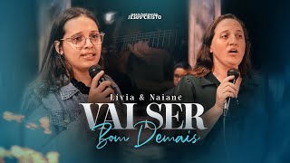 Vai Ser Bom Demais | Lívia & Naiane