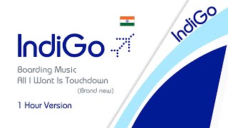 Boarding Music [1hour]/ IndiGo - All I Want is Touchdown