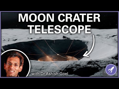 The Lunar Crater Radio Telescope with Dr. Ashish Goel