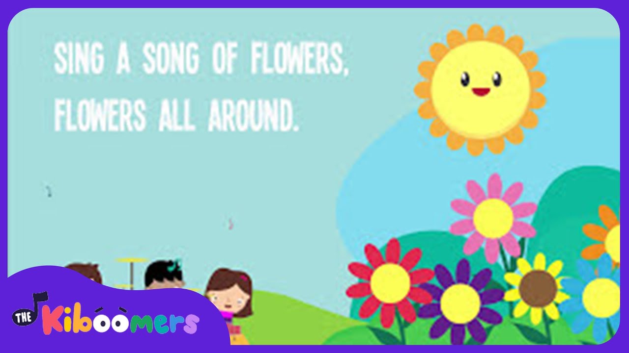 Sing a Song of Flowers Lyric Video - The Kiboomers Preschool Songs & Nursery Rhymes
