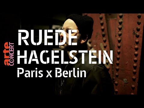 Ruede Hagelstein - live @ Paris x Berlin (Full Set HiRes) – 10 Jahre ARTE Concert